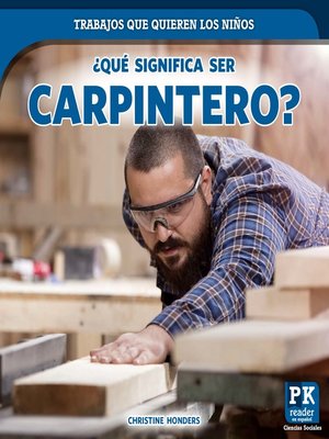 cover image of ¿Qué significa ser carpintero? (What's It Really Like to Be a Carpenter?)